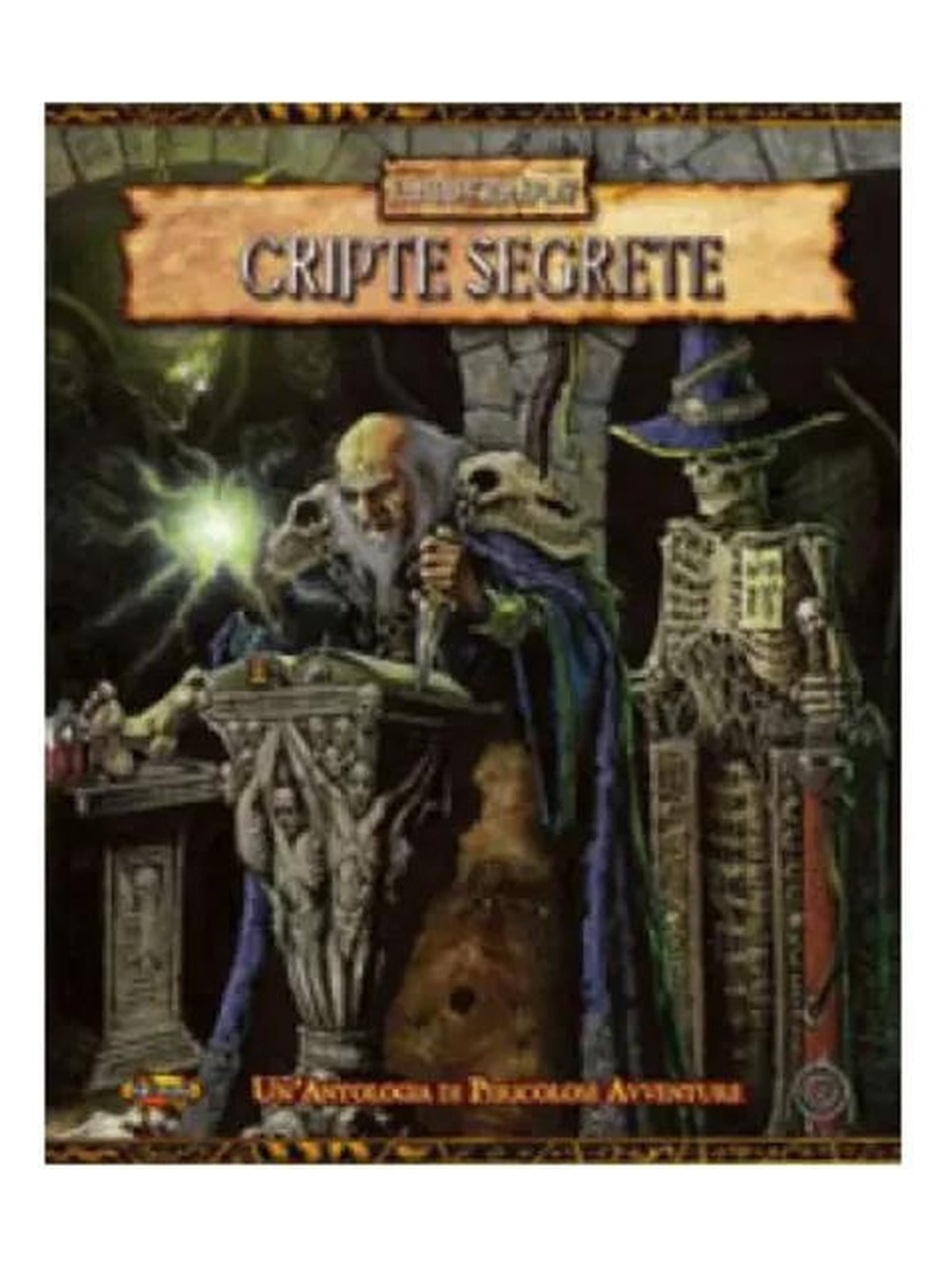 Warhammer 40000 Fantasy Roleplay: Cripte Segrete - Gioco di Ruolo (ITA)