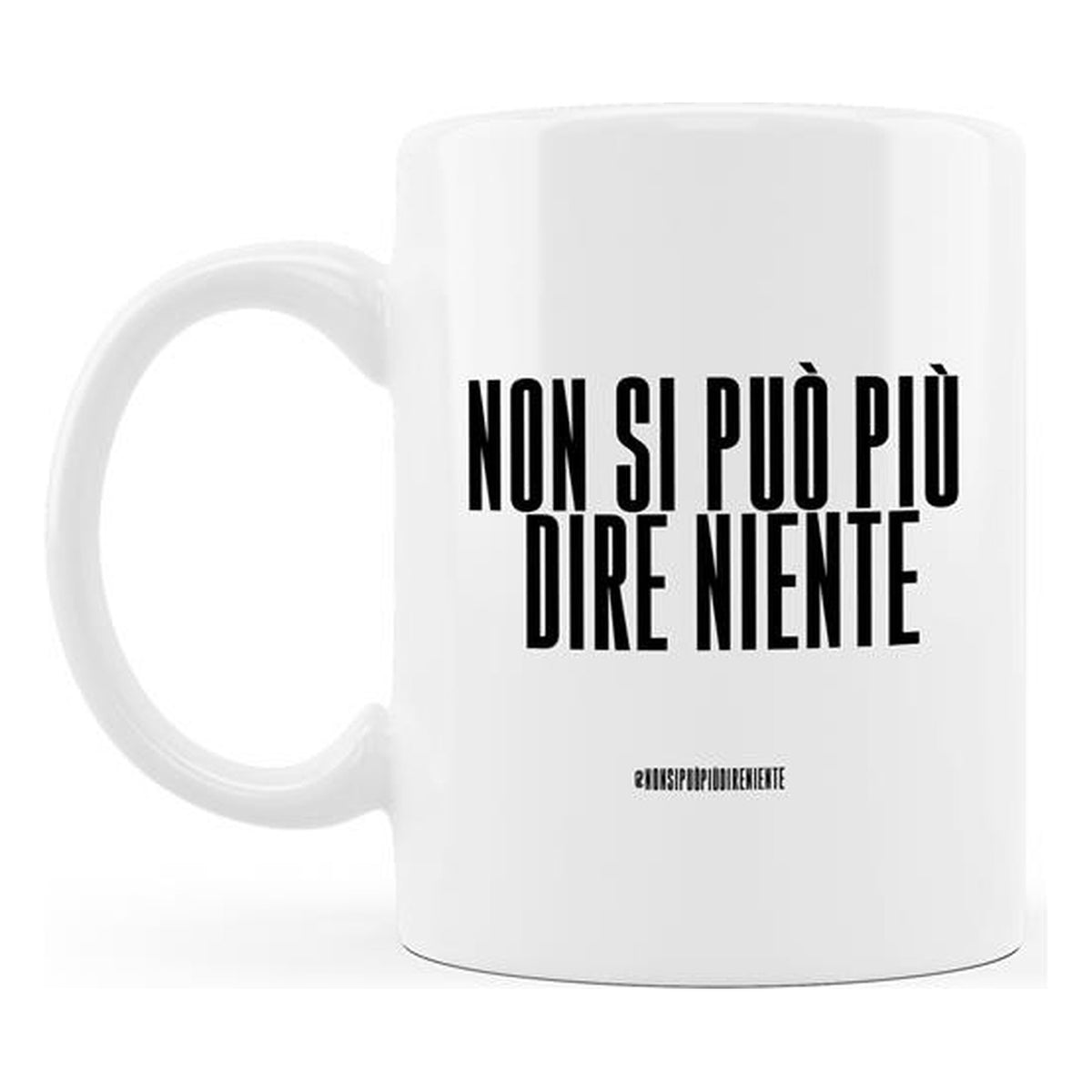 Tazza bianca NSPPDN 3: Non si può più dire niente