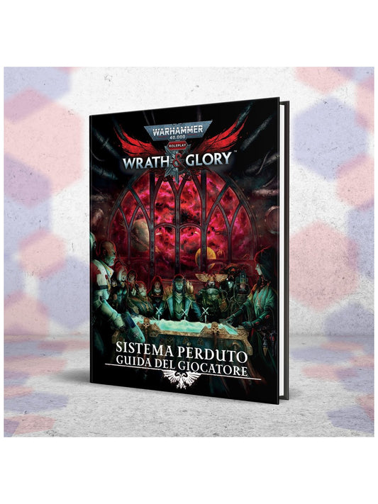 Warhammer 40.000 Roleplay - Wrath & Glory: Sistema Perduto - Guida del Giocatore (ITA)